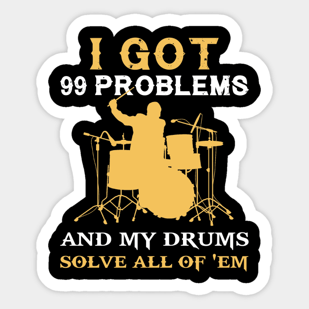 I got 99 problems and drums solves all of em Sticker by MKGift